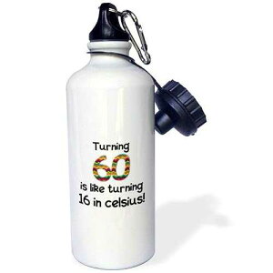 3dRose 60 is like turning 16 in celsius-humorous 60th birthday gift Sports Water Bottle, 21 oz, Multicolor