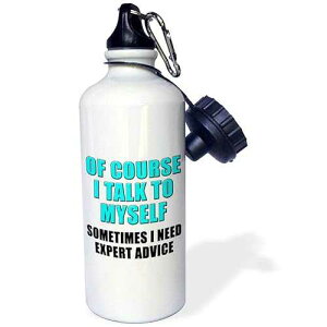 3dRose "Of Course I Talk To Myself Sometimes I Need Expert Advice Aqua" Sports Water Bottle, 21 oz, White