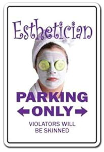 SignMission Esthetician Aluminum Sign Parking Skin Care Beauty spa Massage Cosmetic Indoor/Outdoor 14" Tall