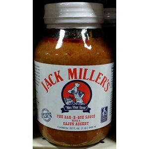 Jack Miller's The Bar-B-Que Sauce with a Cajun Accent Has That Taste 32 oz