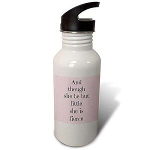 3dRose �E�H�[�^�[�{�g���A21�I���X�A�z���C�g 3dRose And though she be but little, she is fierce, black letters on pink Flip Straw 21oz Water Bottle