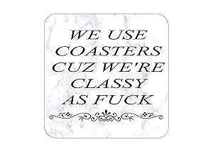 Rogue River Tactical We Use Coasters Cuz We're Classy As Fuck Drink Coaster Set Gift Funny Joke Home Kitchen Bar Ware