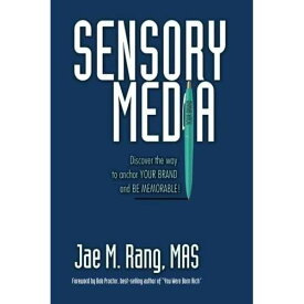 感覚メディア: ブランドを定着させ、記憶に残る方法を発見する CREATESPACE paperback Book, Sensory Media: Discover the way to anchor your brand and be memorable