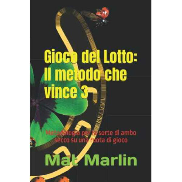 Majosta paperback Book, Gioco del Lotto: Il metodo che vince 3, di Butt Change by Mat Marlin (Italian Edition)