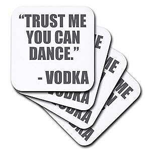 3dRose CST_163892_1 Trust Me You Can Dance �E�H�b�J�A�O���[ �\�t�g �R�[�X�^�[�A4 �Z�b�g 3dRose CST_163892_1 Trust Me You Can Dance Vodka, Grey Soft Coasters, Set of 4