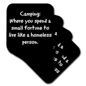 3dRose CST_201957_2 Camping Where You Spend a Small Fortune Live Like a Homeless Person Soft Coaster (Set of 8)
