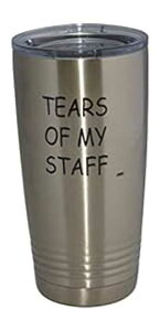 Funny Tears of My Staff gx ^u[ }OJbv Wt ^fM zbg܂̓R[h {X Mtg Rogue River Tactical Funny Tears of My Staff Travel Tumbler Mug Cup w/Lid Vacuum Insulated Hot or Cold Boss Gift