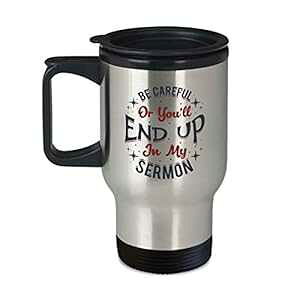 ʔqtMtg - CȂƎ̐ɂȂĂ܂ - 14IX R[q[ eB[gx}O BeeTeeStore Funny Pastor Gift - Be Careful or You'll End up in My Sermon - 14oz Coffee Tea Travel Mug