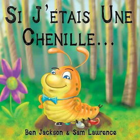 Indie Publishing Group paperback Book, Si J'etais Une Chenille?