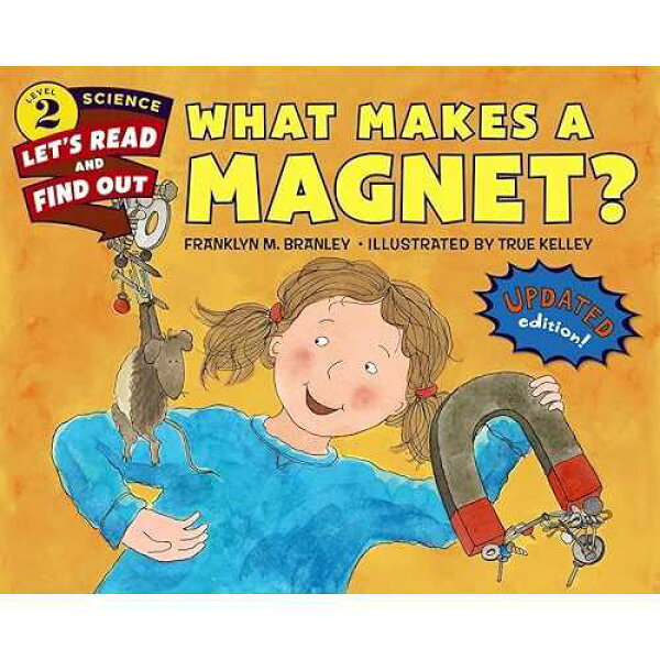 HarperCollins paperback Book, What Makes a Magnet? (Let's-Read-and-Find-Out Science 2)