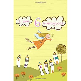 CREATESPACE paperback Book, I am 6 and Magical: Cute Girls Notebook/Journal Happy Birthday Gift for 6 Year Old Girls(Lined Diary/Journal)