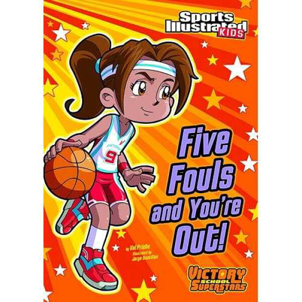 5 回ファウルするとアウトです! (スポーツイラストレイテッドキッズビクトリースクールスーパースターズ) Stone Arch Books paperback Book, Five Fouls and You're Out! (Sports Illustrated Kids Victory School Superstars)