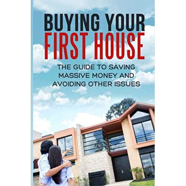 初めての家を買う: 多額のお金を節約し、その他の問題を回避するためのガイド Majosta paperback Book, Buying Your First House: The Guide To Saving Massive Money And Avoiding Other Issues