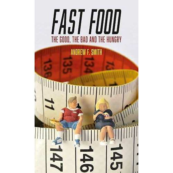 ファストフード: 良い人、悪い人、そしてお腹が空いた人 (食べ物に関する論争) Reaktion Books paperback Book, Fast Food: The Good, the Bad and the Hungry (Food Controversies)
