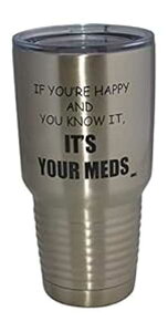 Funny It's Your Meds 30IX [W gx ^u[ }OJbv Wt ^fM i[X hN^[ ܎t Mtg Rogue River Tactical Funny It's Your Meds 30oz Large Travel Tumbler Mug Cup w/Lid Vacuum Insulated Nur