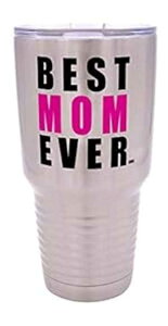 Funny Best Mom Ever 30IX [W XeXX`[ gx ^u[ }OJbv Wt ̓Mtg Rogue River Tactical Funny Best Mom Ever 30oz Large Stainless Steel Travel Tumbler Mug Cup w/Lid Mother's Day Gi