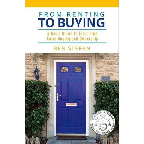 Bookbaby paperback Book, From Renting to Buying: A Basic Guide to First Time Home Buying and Ownership (1)