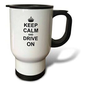 3dRose Keep Calm and Drive on Carry on Driving Gift for Taxi Bus Race Car Pro Drivers -Fun Humor Travel Mug, 14-Ounce, Stainless Steel