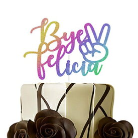 HHYMX Bye Felicia Cake Topper - Single AF, Graduation ,Retirement Cake Topper - Good Bye Party Cake Decor - Farewell /Relocation /Job Change /Divorce Party Decorations （Double Sided Rainbow Glitter）