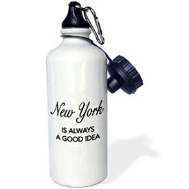 3dRose New York is Always A Good Idea スポーツ ウォーター ボトル、21 オンス、ホワイト 3dRose New York is Always A Good Idea Sports Water Bottle, 21 oz, White