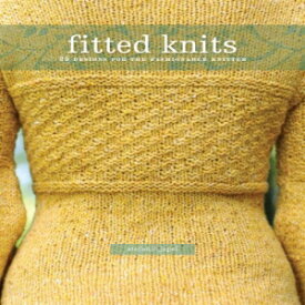 洋書 Paperback, Fitted Knits: 25 Designs for the Fashionable Knitter