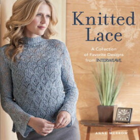 洋書 Paperback, Knitted Lace: A Collection of Favorite Designs from Interweave