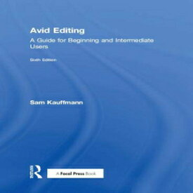 洋書 Paperback, Avid Editing: A Guide for Beginning and Intermediate Users