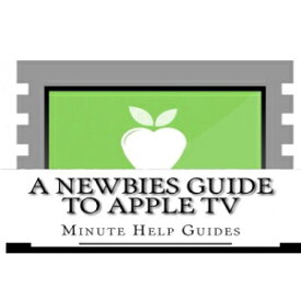 洋書 Paperback, A Newbies Guide to Apple TV