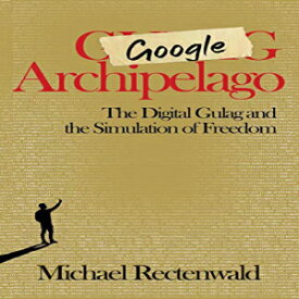 洋書 Paperback, Google Archipelago: The Digital Gulag and the Simulation of Freedom