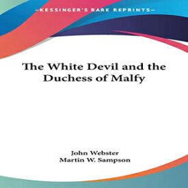 洋書 Paperback, The White Devil and the Duchess of Malfy