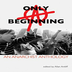 洋書 Arsenal Pulp Press Paperback, Only a Beginning: An Anarchist Anthology