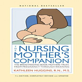 洋書 Paperback, The Nursing Mother's Companion - 7th Edition: The Breastfeeding Book Mothers Trust, from Pregnancy through Weaning