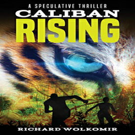 洋書 Paperback, Caliban Rising: A Speculative Thriller