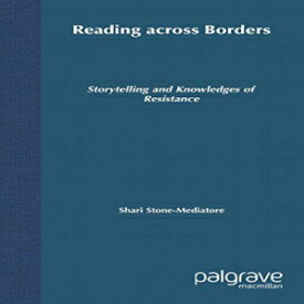 洋書 Paperback, Reading Across Borders: Storytelling and Knoweldges of Resistance