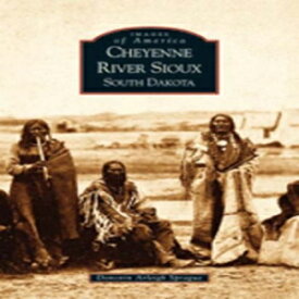 洋書 Paperback, Cheyenne River Sioux (SD) (Images of America)