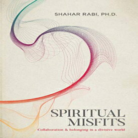 洋書 Paperback, Spiritual Misfits: Collaboration and Belonging in a Divisive World