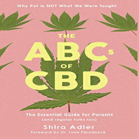 洋書 Paperback, The ABCs of CBD: The Essential Guide: Why Pot Is NOT What We Were Taught