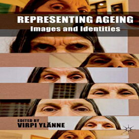 洋書 Paperback, Representing Ageing: Images and Identities