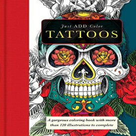 洋書 Paperback, Tattoos: Gorgeous coloring books with more than 120 illustrations to complete (Just Add Color)