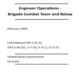 洋書 Paperback, Engineer Operations - Brigade Combat Team and Below February 2009 Field Manual FM 3-34.22 (FM 3-34.221, 5-7-30, 5-71-2, 5-71-3)