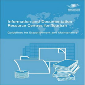 洋書 Paperback, Information And Documentation Resource Centres For Tourism - Guidelines For Establishment And Maintenance