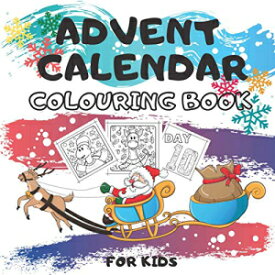 洋書 Paperback, Advent Calendar Colouring Book for Kids: 24 + 24 Numbered Coloring and Doodles Pages of Countdown for Christmas for Children Gifts