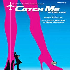 洋書 Paperback, Catch Me If You Can: Sheet Music from the Broadway Musical