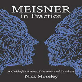 洋書 Paperback, Meisner in Practice: A Guide for Actors, Directors and Teachers