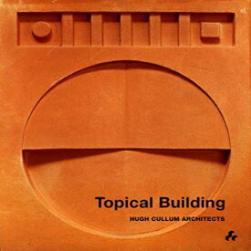 洋書 Topical Building: Hugh Cullum Architects