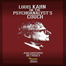 洋書 Louis Kahn on the psychoanalyst's couch (Collection du Divan)