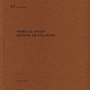 m Markus Wespi Jerome de Meuron: De Aedibus 25 (English and German Edition)