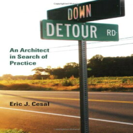 洋書 Down Detour Road: An Architect in Search of Practice (The MIT Press)