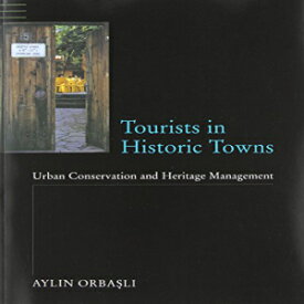 洋書 Paperback, Tourists in Historic Towns: Urban Conservation and Heritage Management