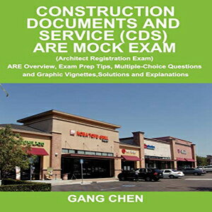 m ArchiteG, Incorporated Paperback, Construction Documents and Service (CDS) ARE Mock Exam (Architect Registration Exam): ARE Overview, Exam Prep Tips, Multiple-Choice Questions and Graphic Vignettes, Solutions and